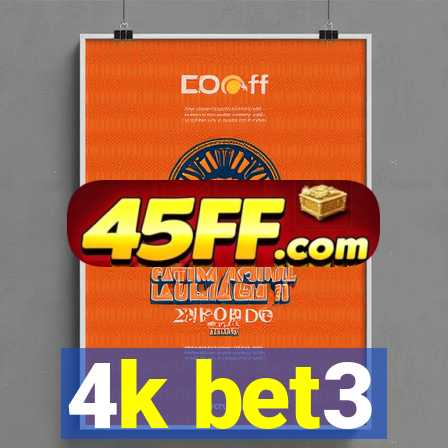 4k bet3